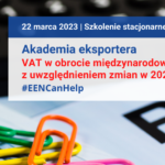 VAT w obrocie międzynarodowym – szkolenie dla przedsiębiorców – podsumowanie