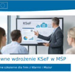 Przedsiębiorcy poznali KSeF w praktyce