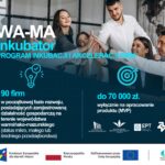 Dołącz do projektu WA-MA Inkubator – razem łatwiej zdobywać rynek!