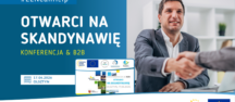 „Otwarci na Skandynawię” już 17 czerwca w Olsztynie. Otwórz swoją firmę na nowe możliwości biznesowe