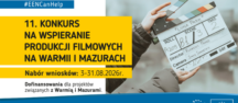 11. Konkurs na wspieranie produkcji filmowych na Warmii i Mazurach. Nabór wniosków: 3-31.08.2026r.
